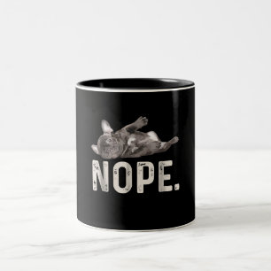 Nope Lazy French Bulldog Dog Lover Gift Zweifarbige Tasse