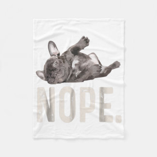 Nope Lazy French Bulldog Lover Gift Fleecedecke
