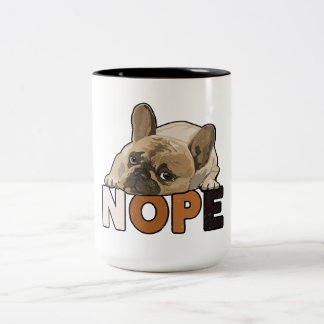 Nope Lazy Funny French Bulldog Lover Zweifarbige Tasse