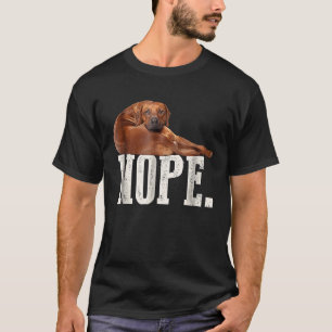 Nope Lazy Rhodesian Ridgeback Dog T-Shirt