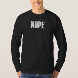 Nope No Pleasure Redewendungen Cool T-Shirt