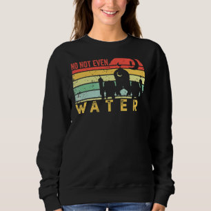 Nope no water Ramadan Kareem Muslim Mubarak V Sweatshirt