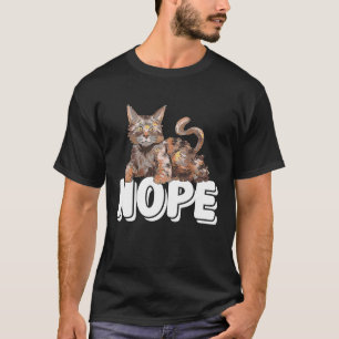 Nope Not heute Lazy Cat Kitten 1 T-Shirt