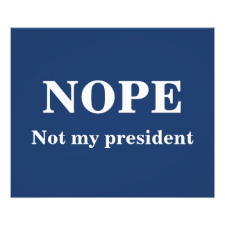 NOPE Not my president customizable Fotodruck