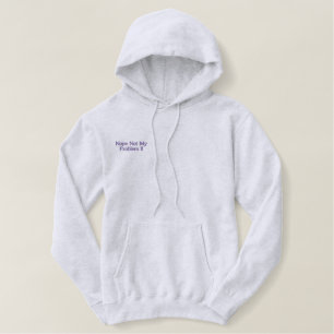 Nope not my problem bestickt, bestickter hoodie