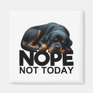 Nope Not Rottweiler Magnet