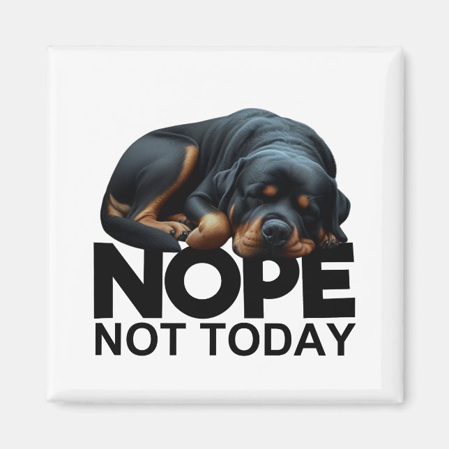 Nope Not Rottweiler Magnet (Vorne)
