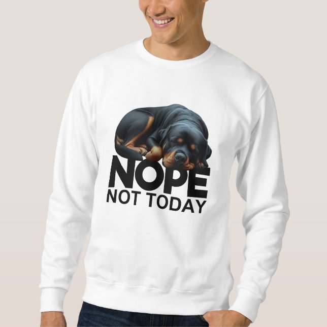 Nope Not Rottweiler Sweatshirt (Vorderseite)