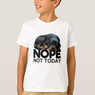 Nope Not Rottweiler T-Shirt