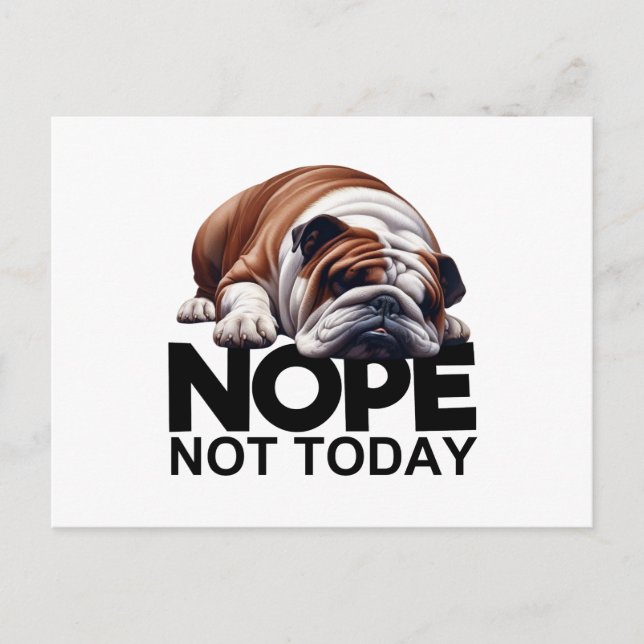 Nope Not Today Bulldog Postkarte (Vorderseite)