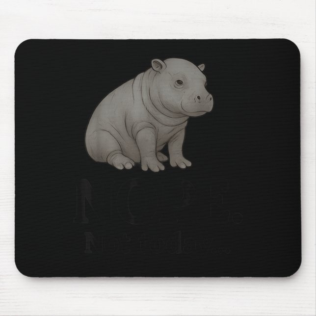 Nope Not Today Cute Mars The Hip Funny Lazy Quote  Mousepad (Vorne)