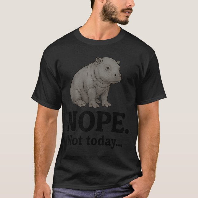 Nope Not Today Cute Mars The Hip Funny Lazy Quote  T-Shirt (Vorderseite)