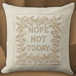 Nope Not Today - Funny Imitats Stitch 3d bestickt Kissen