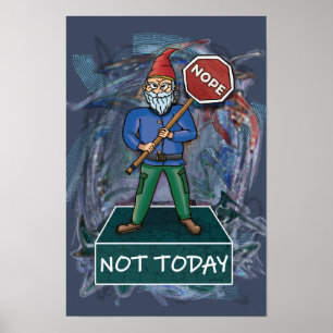 Nope Not Today mème avec affiche Grumpy Gnome