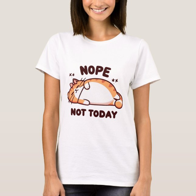 Nope Not Today Sleepy Cat with Bow T-Shirt (Vorderseite)