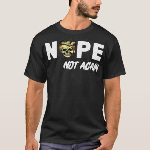 Nope Not wieder mit einem Bild von Trumps Hair T-Shirt