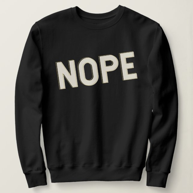 NOPE Typography Design Bold Lettering Sweatshirt (Design vorne)