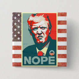 Nope zu Donald Trump als Präsidenten Button