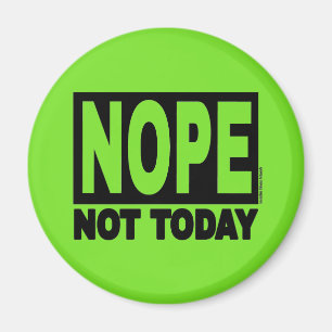 NOPEN heute nicht Magnet