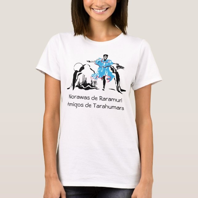 Norawas de RaramuriAmigos de Tara.. T-Shirt (Vorderseite)