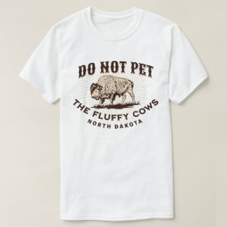Nord Dakota hält das Bison der fließenden Kühe nic T-Shirt