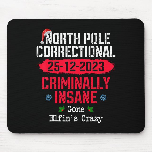 Nord-Poles Korrektur kriminell verrückt Gone Elf Mousepad (Vorne)