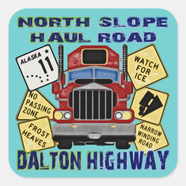 Nord-Steigung Haul Road Dalton Highway Quadratischer Aufkleber (Vorderseite)