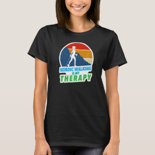 Nordic Walking ist meine Therapie T-Shirt