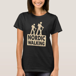 Nordic Walking Naturwandern Bergwandern T-Shirt