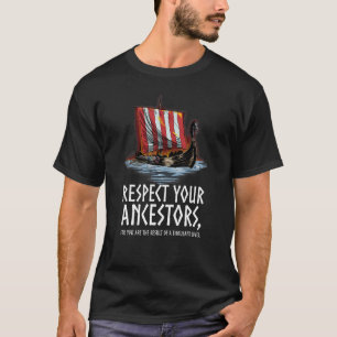 Nordische Mythologie Respektiere deine Vorfahren W T-Shirt