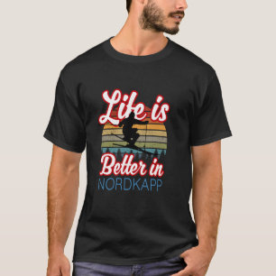Nordkapp Souvenir 'Das Leben ist besser im Nordkap T-Shirt