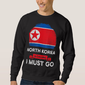 Nordkorea ruft an, dass ich das Erbe Nordkoreas be Sweatshirt