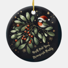 Nordpol Deine Träume in die Realität Keramik Ornament
