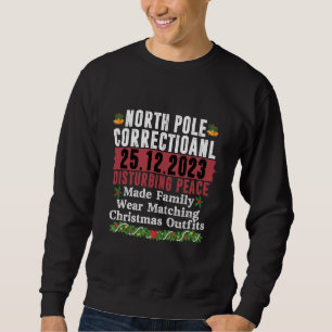 Nordpol-Korrektur wegen Störung des Friedens Famil Sweatshirt