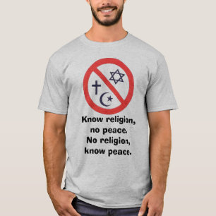 Norelig1, kennen Religion, keinen Frieden. Keine T-Shirt