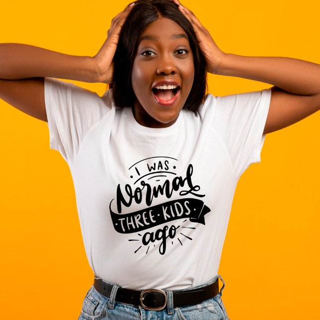 Normal 3 Kinder vor lustiger sarkastischer Mutter T-Shirt (Von Creator hochgeladen)