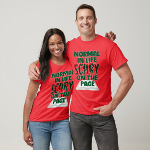 Normal im Leben, auf der Seite gruselig Autorendes T-Shirt