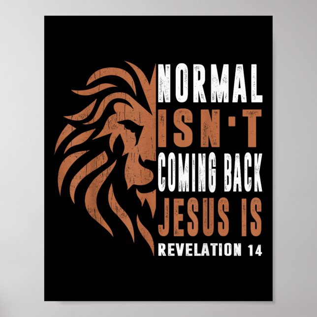 Normal Isnt Coming Back Jesus Is Dad Men Religious Poster (Vorne)