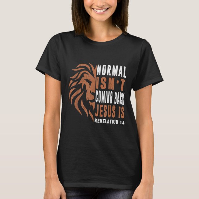 Normal Isnt Coming Back Jesus Is Dad Men Religious T-Shirt (Vorderseite)