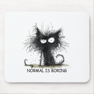 Normal ist langweilig Lustiger Katzen Grafik T-Shi Mousepad