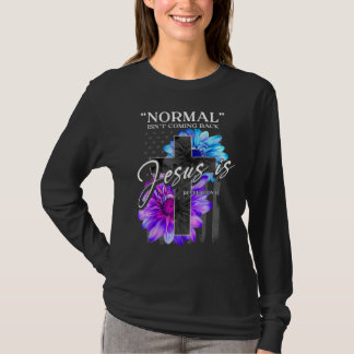 Normal kommt nicht wieder, aber Jesus ist die Offe T-Shirt