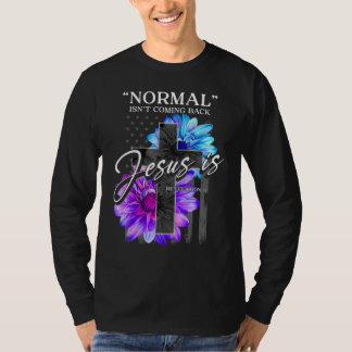 Normal kommt nicht zurück, aber Jesus ist die Offe T-Shirt