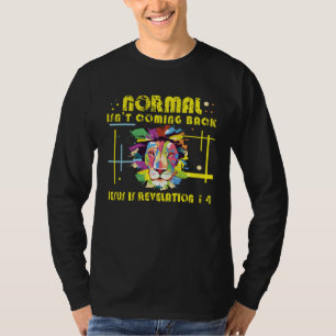 Normal kommt nicht zurück Christ Jesus Löwe Abs T-Shirt