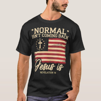 Normal kommt nicht zurück Jesus ist Christlicher G T-Shirt