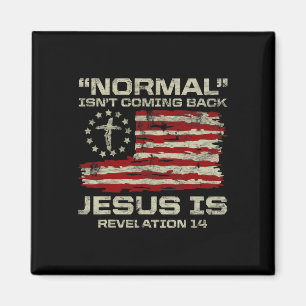 Normal kommt nicht zurück Jesus ist christliches A Magnet