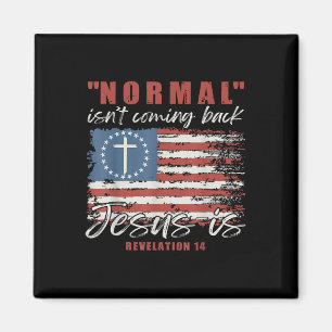 Normal kommt nicht zurück Jesus ist christliches K Magnet