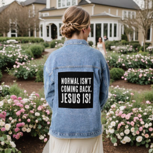 NORMAL KOMMT NICHT ZURÜCK, JESUS IST! Denim-Jacke Jeansjacke