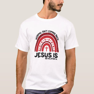 Normal kommt nicht zurück Jesus ist Regenbogenleop T-Shirt