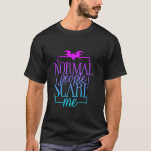 Normale Leute erschrecken mich Funny Halloween Spr T-Shirt