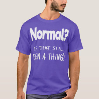 Normalerweise ist das noch etwas T-Shirt